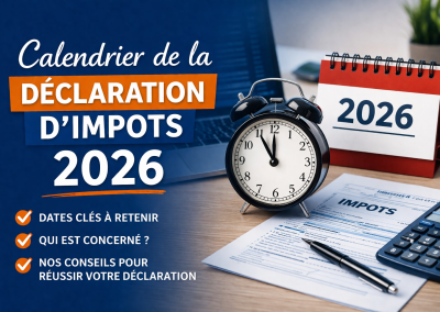 Calendrier de la déclaration d’impôt 2026 : les dates à retenir